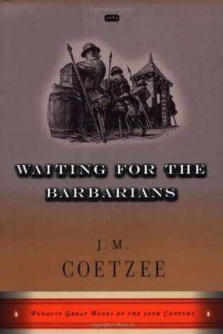 Waiting for the Barbarians by  J.M. Coetzee