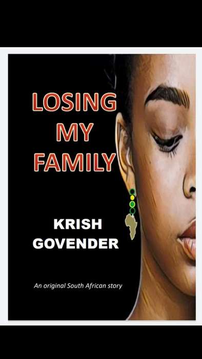 Losing My Family by Krish Govender