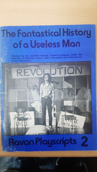The fantastical history of a useless man (Ravan playscripts) by  Junction Avenue Theatre Company