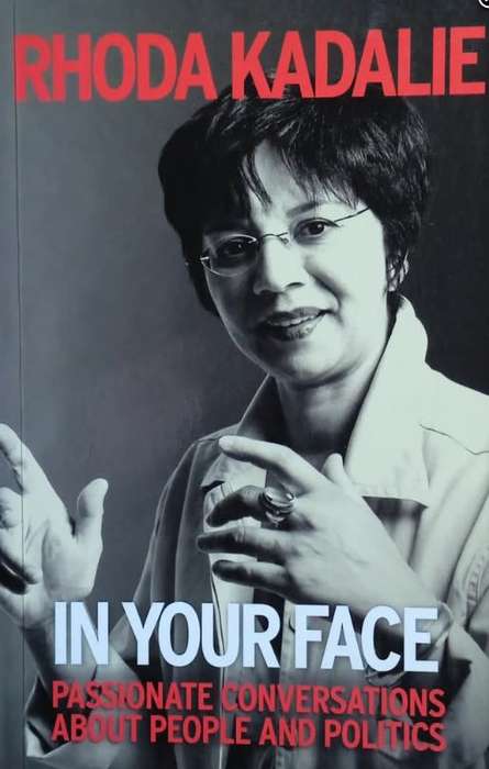 In Your Face: Passionate Conversations about People and Politics by Rhoda Kadalie