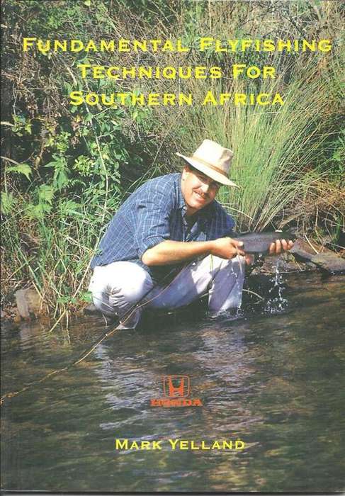 FUNDAMENTAL FLYFISHING TECHNIQUES FOR SOUTHERN AFRICA