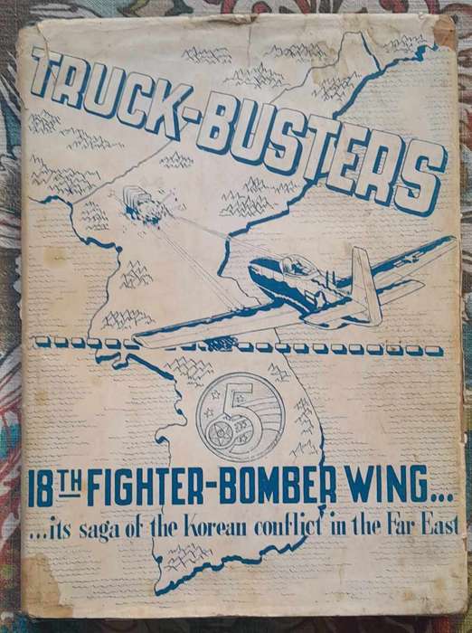 TRUCK-BUSTERS: 18th FIGHTER-BOMBER WING **Korean War**