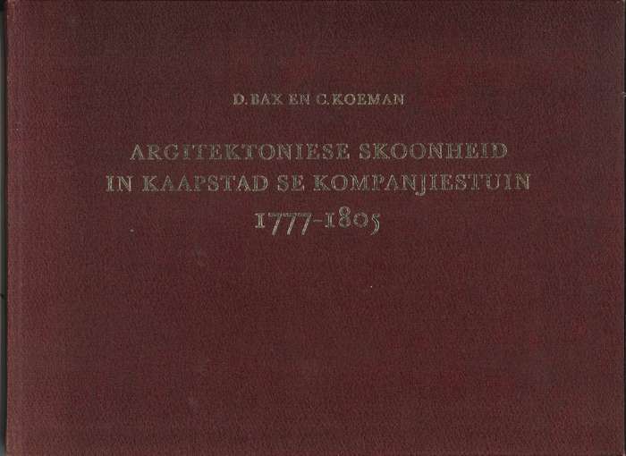 ARGITEKTONIESE SKOONHEID IN KAAPSTAD SE KOMPANJIESTUIN 1777-1805