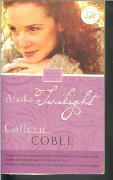 Colleen Coble-Alaska Twighlight -Women of Faith Fiction (Paperback)