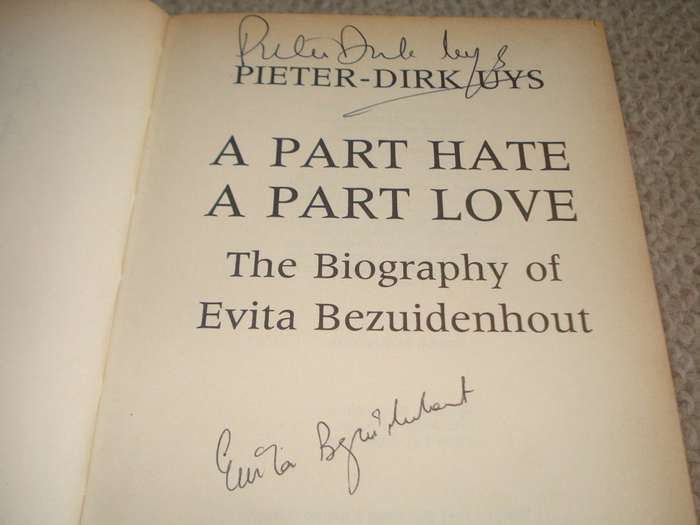 SCARCE BOOK " A PART HATE A PART LOVE " A BIOGRAPHY BY PIETER-DIRK UYS AND SIGNED BY " HER "