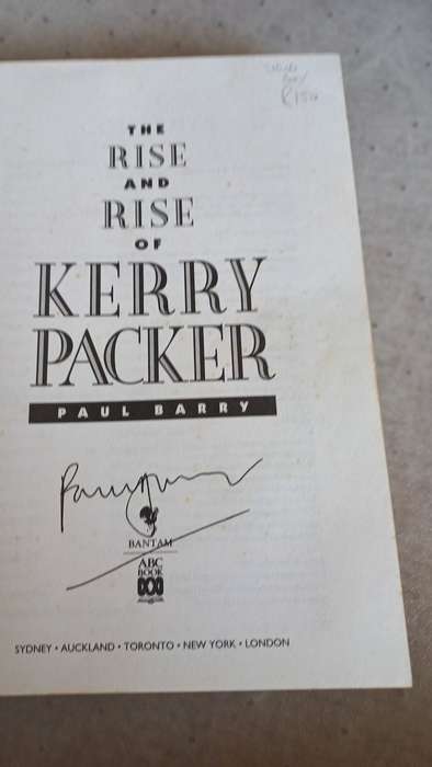 THE RISE AND RISE OF KERRY PACKER-AUSTRALIA`S RICHEST MAN-SIGNED COPPY !!