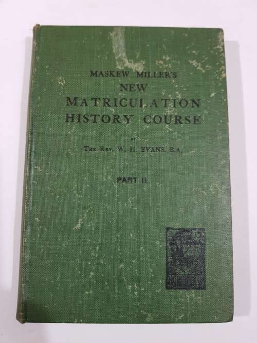 Maskew Miller`s New Matriculation History Course, Part II, Second Edition