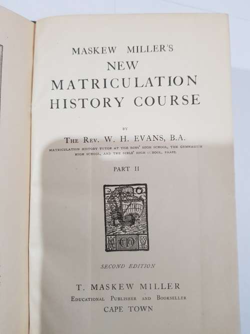 Maskew Miller`s New Matriculation History Course, Part II, Second Edition