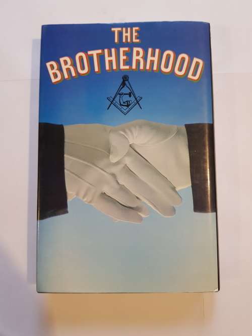 The Brotherhood, The Secret World of the Freemasons by Stephen Knight