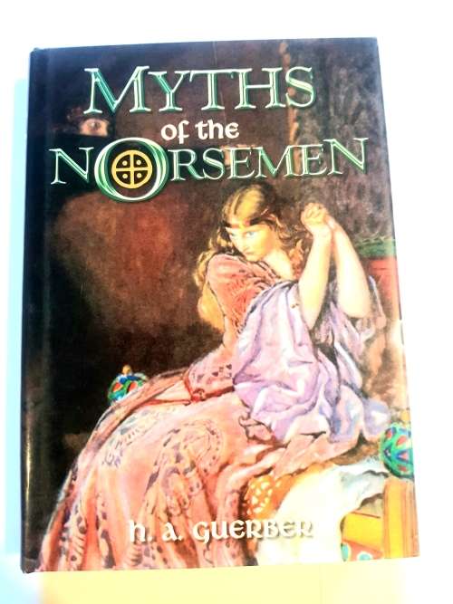 Myths of the Norsemen by H.A. Guerber