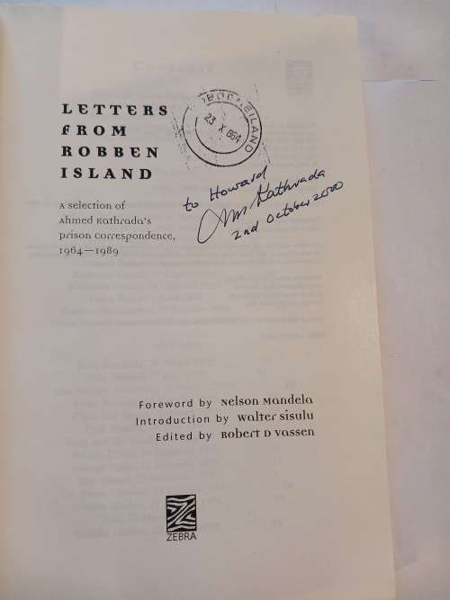Letters From Robben Island, A selection of Ahmed Kathrada`s Prison Correspondence 1964-1989, Signed