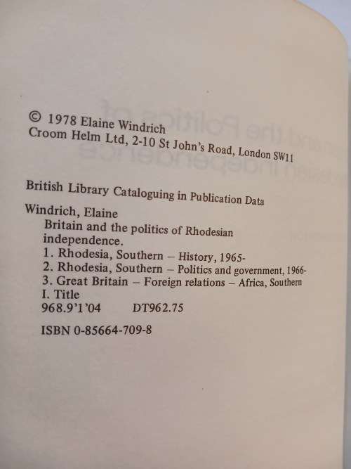 Britain and the Politics of Rhodesian Independence by Elaine Windrich