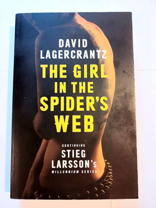 The Girl in the Spider`s Web by David Lagercrantz
