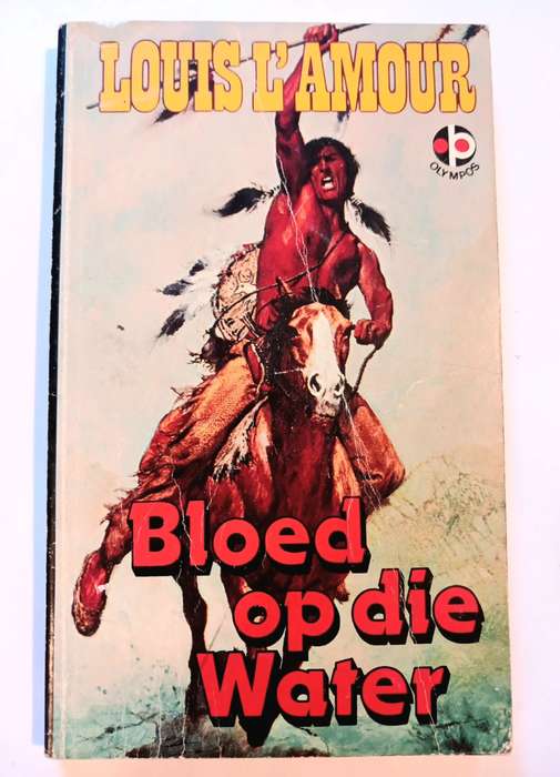 Bloed op die Water by Louis L`Amour