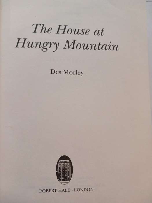 The House at Hungry Mountain by Des Morley, Signed