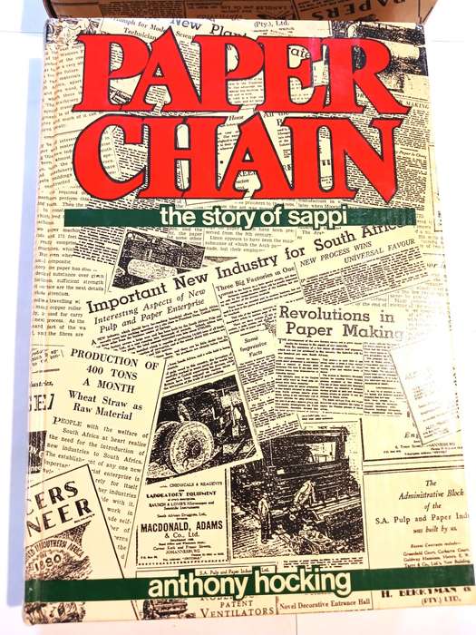 Paper Chain, The Story of Sappi by Anthony Hocking, Hardcover