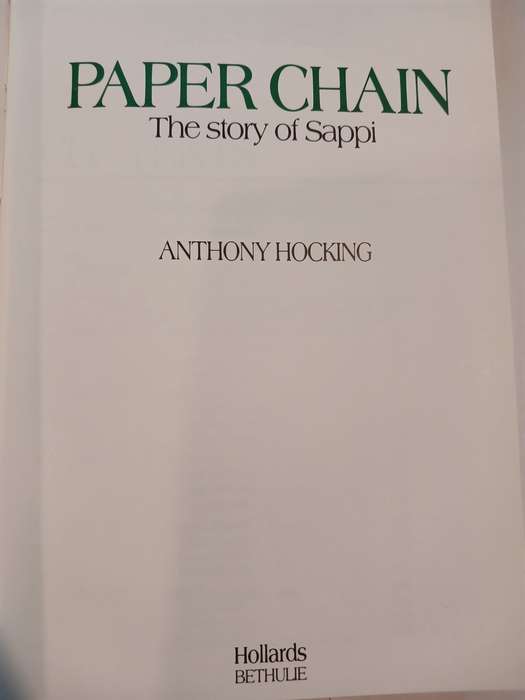 Paper Chain, The Story of Sappi by Anthony Hocking, Hardcover