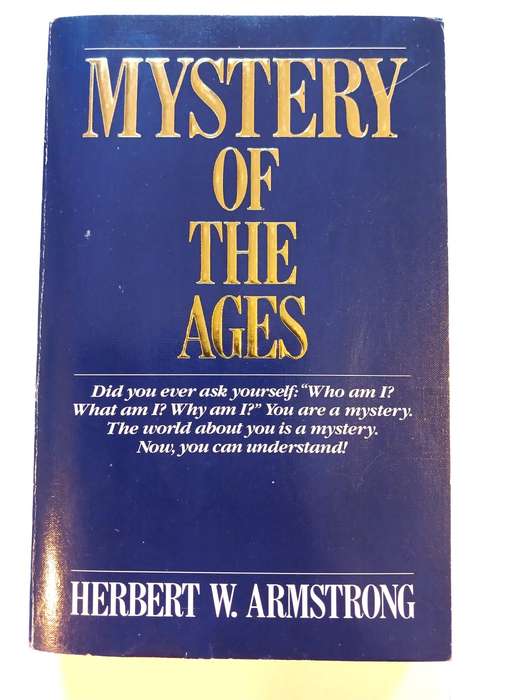 Mystery of the Ages by Herbert W. Armstrong