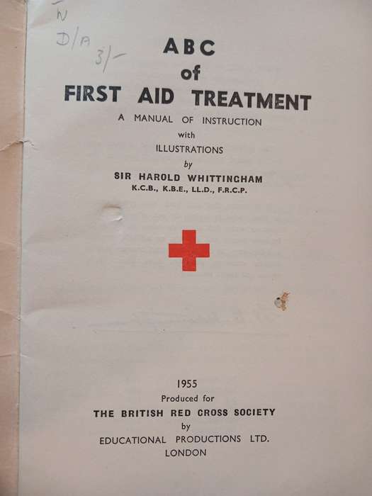 The ABC of First Aid Treatment, British Red Cross Society, Sixth Edition, 1955