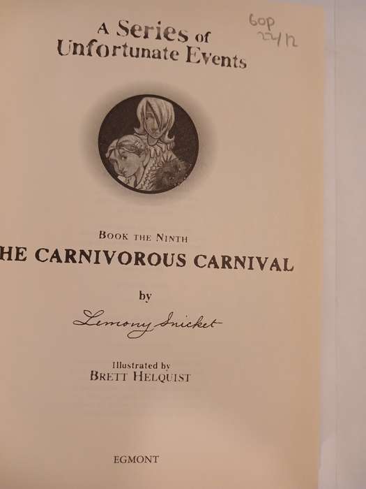 A Series of Unfortunate Events, Book the Ninth, The Carnivorous Carnival by Lemony Snicket