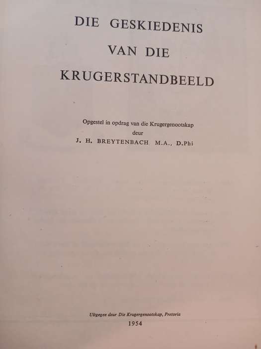 Die Geskiedenis van die Krugerstandbeeld opgestel deur J.H. Breytenbach, 1954
