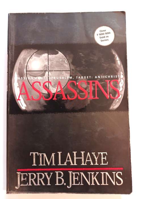 Assassins, Assignment: Jerusalem, Target: Antichrist by Tim Lahaye and Jerry B. Jenkins