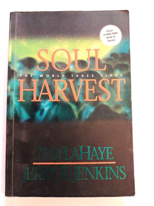 Soul Harvest, The World Takes Sides by Tim Lahaye and Jerry B. Jenkins