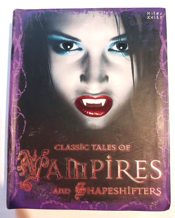 Classic Tales of Vampires and Shapeshifters by Miles Kelly
