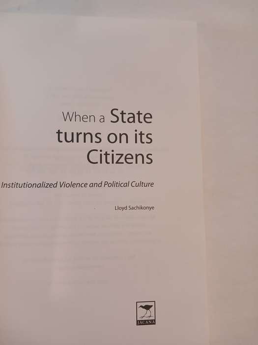 When a State Turns on its Citizens, Violence in Zimbabwe by Lloyd Sachikonye