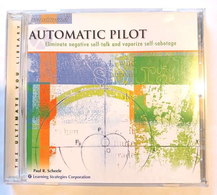 Automatic Pilot, Eliminate Negative self-talk and Vaporize self-sabotage CD