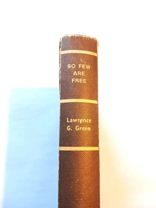 So few are Free by Lawrence G. Green