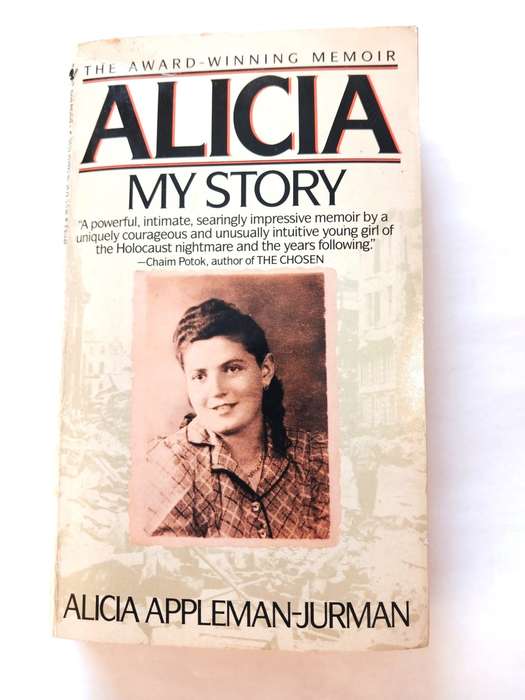 Alicia, My Story by Alicia Appleman-Jurman