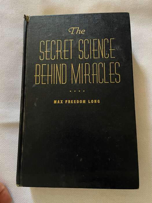 The Secret Science behind Miracles - Max Freedom Long