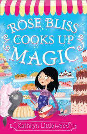 LITTLEWOOD, Kathryn - Rose Bliss Cooks Up Magic - [The Bliss Bakery # 3] - (Excellent Paperback)