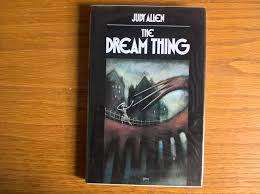 ALLEN, Judy - The Dream Thing - (Hardcover in Wrapper)