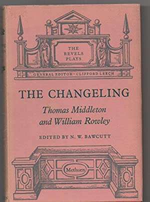 MIDDLETON, Thomas & ROWLEY, William - The Changeling - [A Play / Drama] - (Hardcover in Wrap)