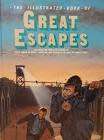 AAA - The Illustrated Book of Great Escapes - (Excellent Hardcover)