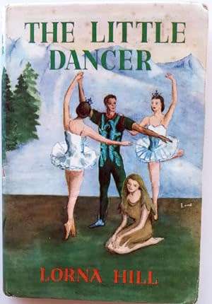 HILL, Lorna - The Little Dancer - [Dancing Peel # 3] - (Hardcover in Wrapper) *