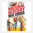 CROSS, Neil - Natural History - (Excellent Paperback)