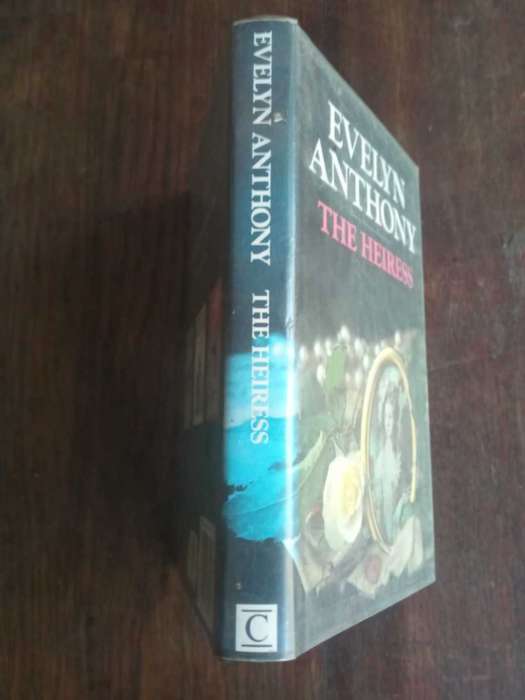 ANTHONY, Evelyn - The Heiress - (Excellent Hardcover in Wrapper) *