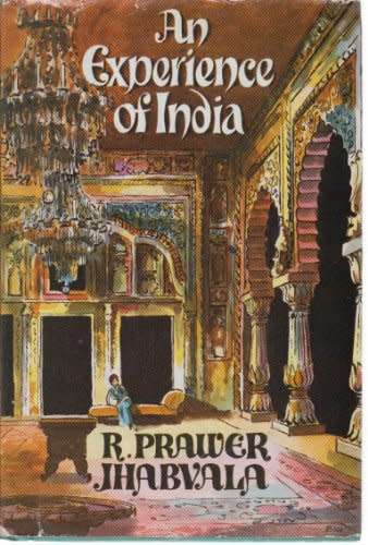 JHABVALA, R. Prawer - An Experience of India - (1st Edition Hardcover in Jacket)