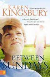KINGSBURY, Karen - Between Sundays - (Newish Paperback)