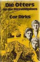 DIRKS, Cor - Die Otters op die Bosveldplaas