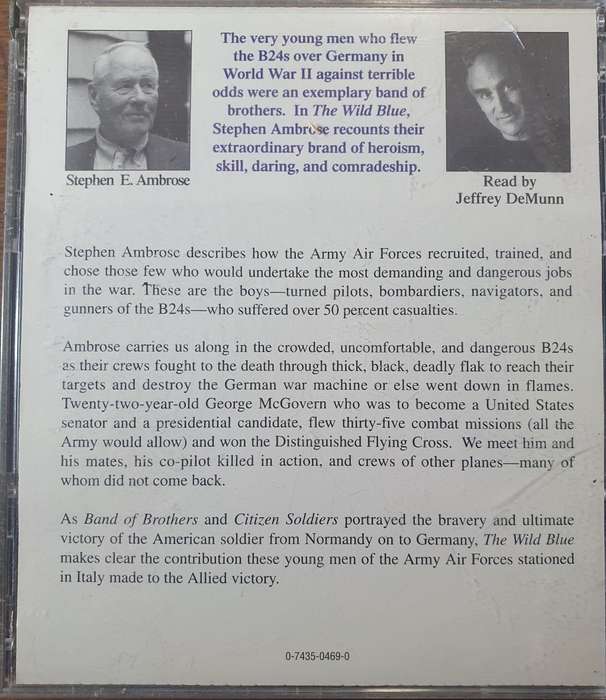 THE WILD BLUE. THE MEN AND BOYS WHO FLEW THE B24s OVER GERMANY . AUDIO BOOK. 4 CDs.