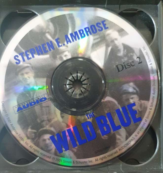 THE WILD BLUE. THE MEN AND BOYS WHO FLEW THE B24s OVER GERMANY . AUDIO BOOK. 4 CDs.