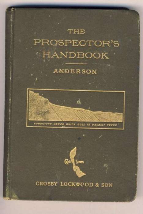 The Prospector's Handbook - Anderson - Crosby Lockwood & Son