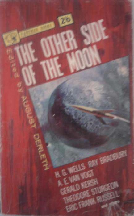 THE OTHER SIDE OF THE MOON  EDITED BY AUGUST DERLETH SOFTCOVER