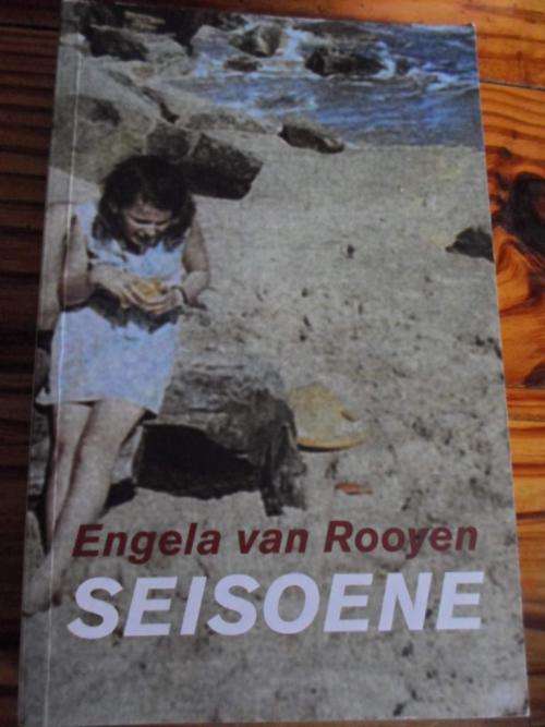 SEISOENE - ENGELA VAN ROOYEN. Outobiografiese vertelling
