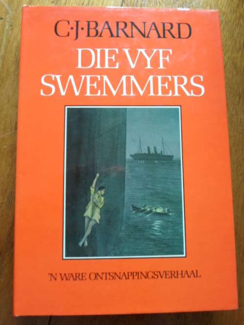 DIE VYF SWEMMERS. 'n Ware Ontsnappingsverhaal. Tweede Vryheidsoorlog. Ceylon