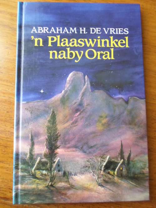Abraham de Vries. 'n Plaaswinkel naby Oral